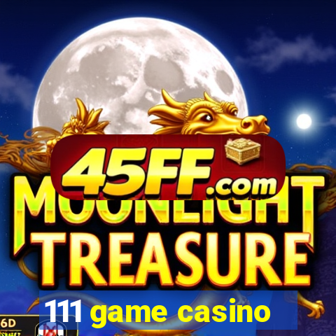 111 game casino